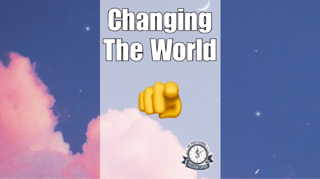 How will you change the world? (Personality&nbsp;Discussion)